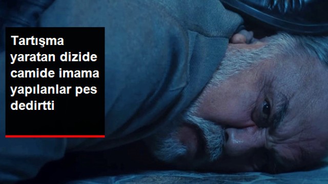 Sen Anlat Karadeniz Dizisinde Cami İmamına Yapılanlar Pes Dedirtti