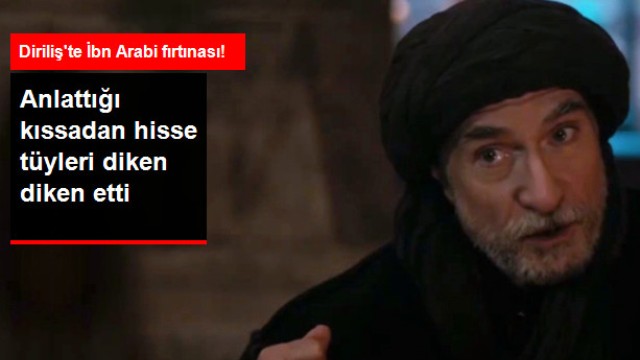 Diriliş'te İbn Arabi'nin Kıssadan Hissesi Geceye Damga Vurdu