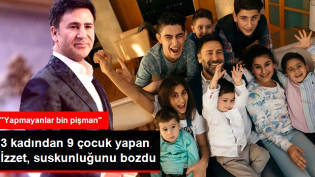 Dokuz Çocuğu Olan İzzet Yıldızhan: Evlat Sahibi Olmayan Ünlüler Pişman