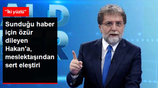 Ahmet Hakan, Seren Haberini Sunduğu İçin Özür Diledi, Meslektaşı Eleştiri Bombadırmanına Tuttu