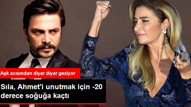 Sıla, Ahmet Kural'ı Unutmak İçin Dünyanın Bir Ucuna Gitti