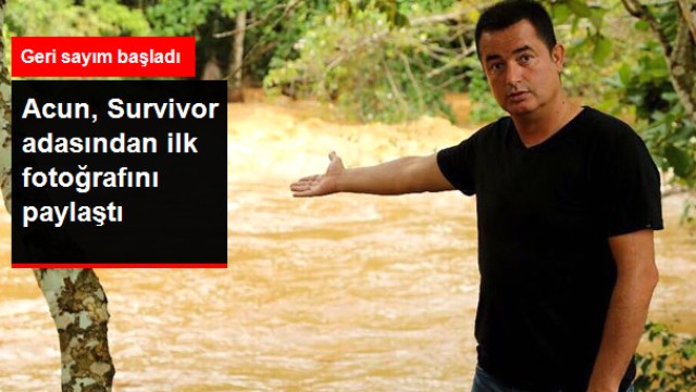 Acun Ilıcalı, Survivor Adasından İlk Fotoğrafını Paylaştı