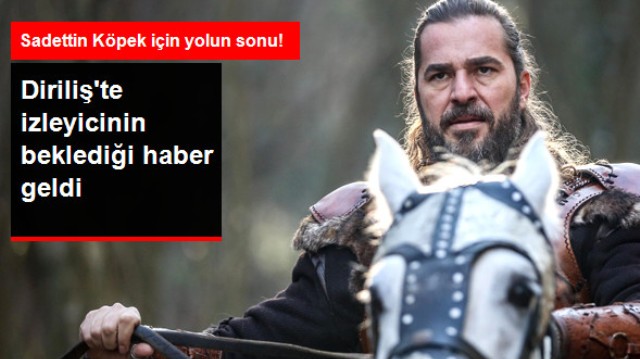 Diriliş Ertuğrul'da Nefes Kesen Fragman! Sadettin Köpek'in Sonu Geldi