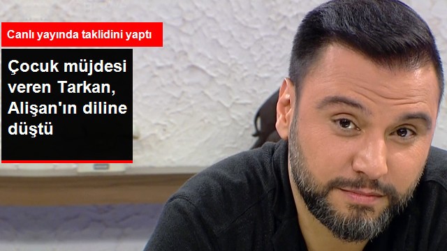 Alişan, Çocuk Müjdesi Veren Tarkan'ı Taklit Etti