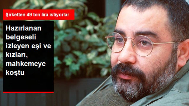 Ahmet Kaya'nın Eşi ve Kızlarından 49 Bin TL'lik Dava