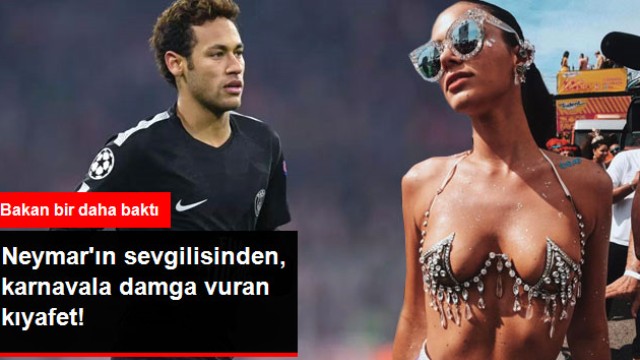 Neymar'ın Sevgilisi, Rio Karnavalında Giydiği Kıyafetle Gözleri Şaşı Etti