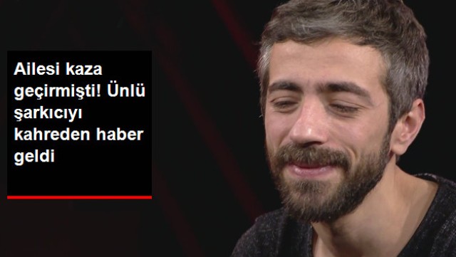 Şarkıcı Resul Dindar'ın Kaza Geçiren Annesi Hayatını Kaybetti