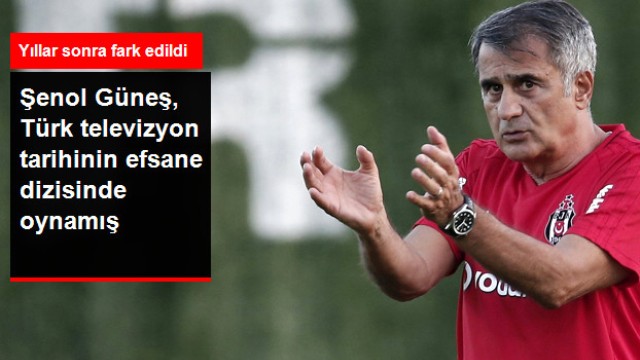 Yıllar Sonra Fark Edildi! Şenol Güneş, Çiçek Taksi Dizisinde Oynamış