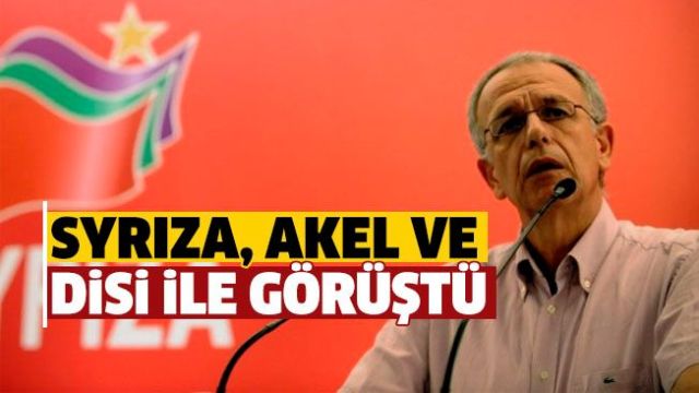 SYRIZA, AKEL ve DİSİ ile görüştü