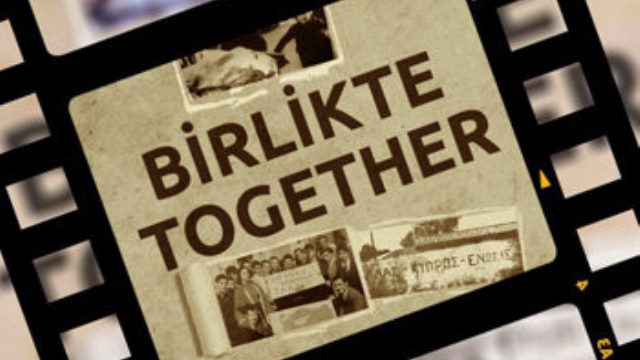 “Birlikte/Together” belgeseli bu akşam gazeteciler birliği’nde gösteriliyor