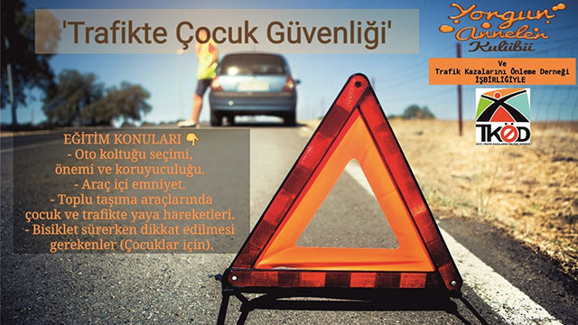 Anne ve babalara trafik eğitimi…
