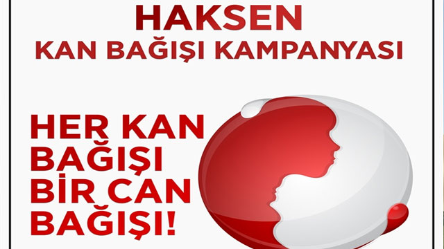 HAKSEN: “Her kan bağışı bir can bağışı”