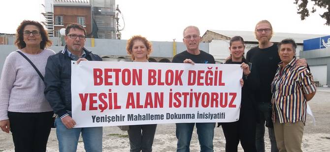 “ Beton blok değil yeşil alan istiyoruz”