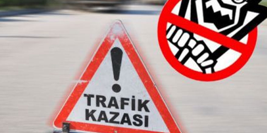 Trafik kazasında bir can daha gitti