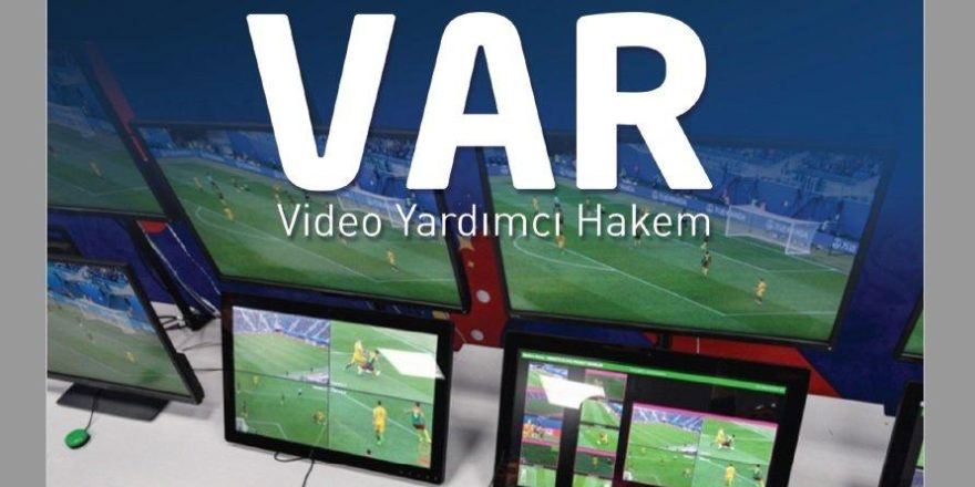 İşte Süper Lig’in VAR dosyası!