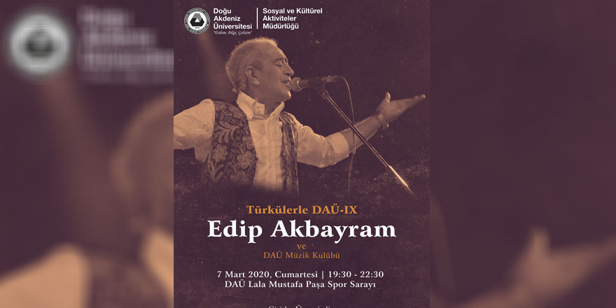 Türkülerle DAÜ 9 etkinliği ücretsiz olarak gerçekleşecek