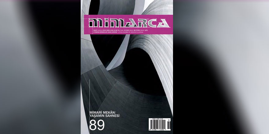 KTMMOB Mimarlar odası dergisi “mimarca 89” dijital olarak yayında…