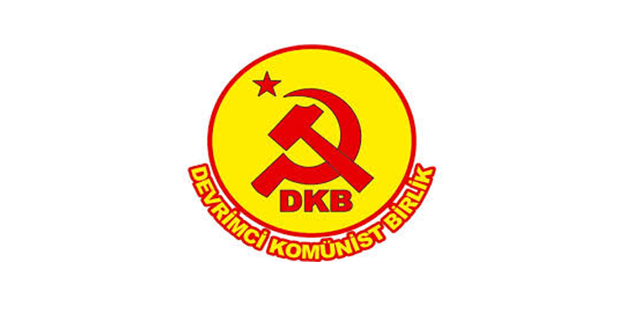 DKB: “Kurtuluş örgütlü mücadele ve dayanışmayla mümkün”