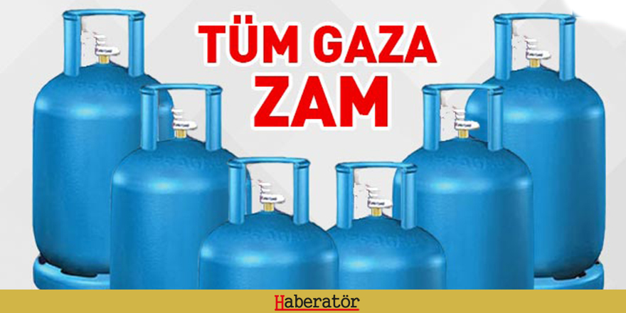 Tüp gaza 30 TL zam!