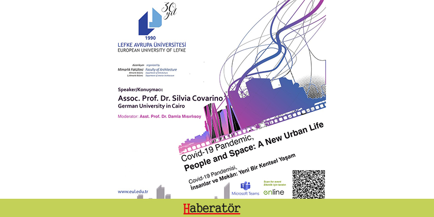 LAÜ Mimarlık Fakültesi “Covid-19 Pandemisi, İnsanlar ve Mekan: Yeni Bir Kentsel Yaşam” etkinliği düzenledi