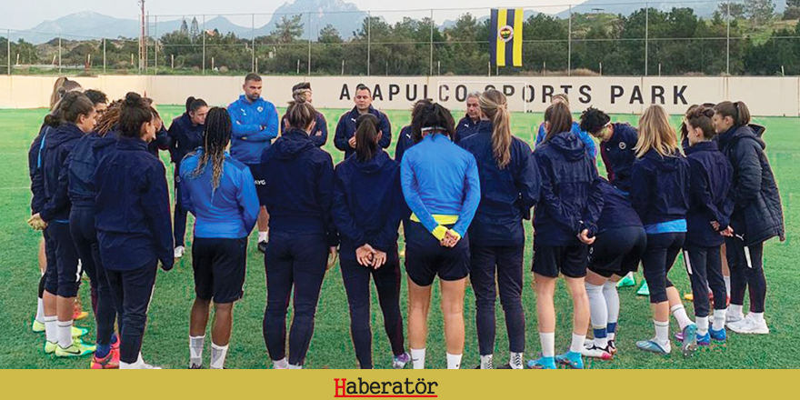 Fenerbahçe Kadın Futbol Takımı çalışmalarını Acapulco Otel’de sürdürüyor