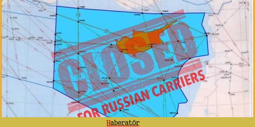 Kıbrıs’ın hava sahası, Rus uçaklarına kapatıldı