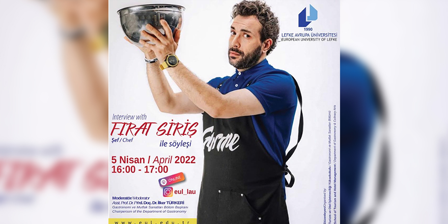 Şef Fırat Siriş deneyimlerini LAÜ öğrencilerine aktaracak
