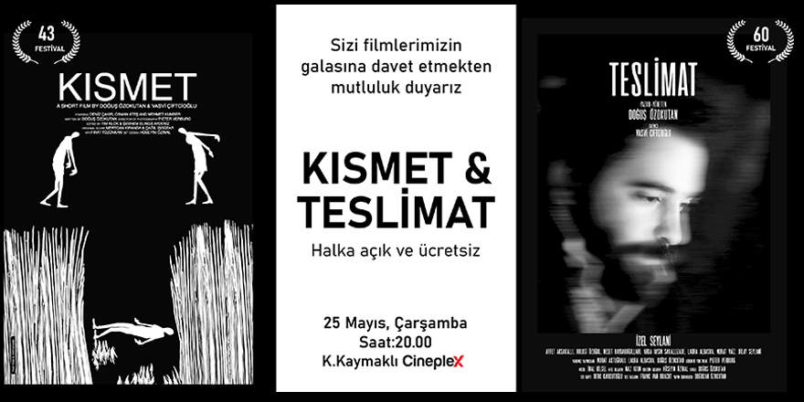 “Teslimat” ve “Kısmet”in galası yapılıyor