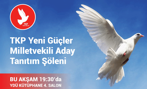 TKP Yeni Güçler,  aday tanıtım şöleni bu akşam