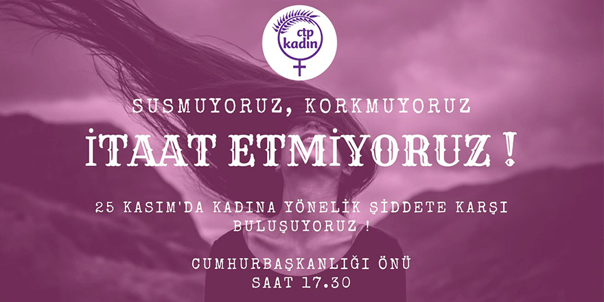 CTP Kadın Örgütü Cumhurbaşkanlığı önünde eylem yapacak