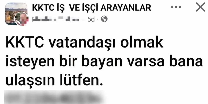 "KKTC vatandaşı olmak isteyen bayan varsa ulaşsın"