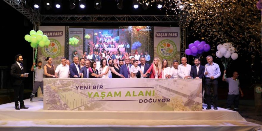 Yaşam Parkı Projesi’nin temelleri atıldı