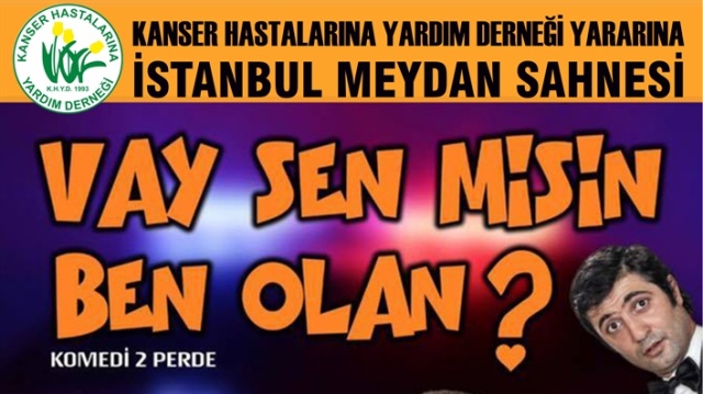 İstanbul Meydan Tiyatrosu, Kanser Hastalarına Yardım Derneği yararına sahne alıyor