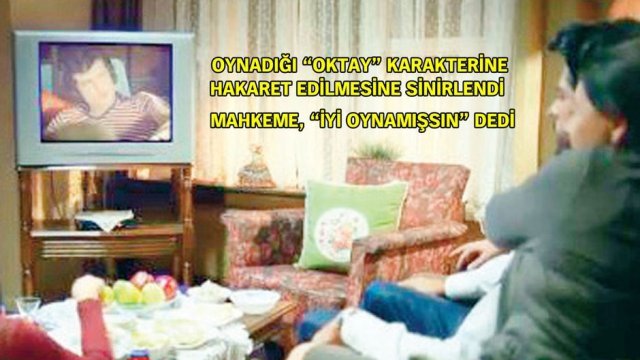 Oyuncu Eriş Akman oynadığı karaktere hakaret edilmesine kızıp dava açtı