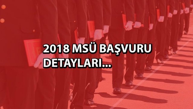 Milli Savunma Üniversitesi başvuru şartları! 2018 MSÜ başvuru kılavuzu