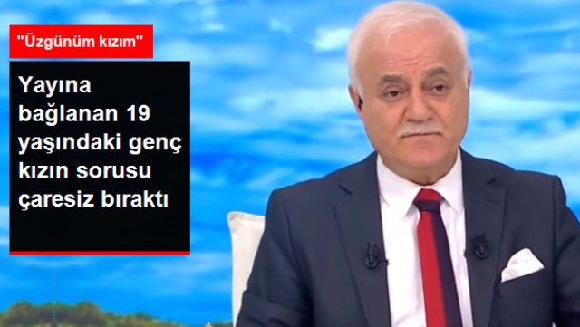 Programına Bağlanan Genç Kızın Sorusu, Nihat Hatipoğlu'nu Çaresiz Bıraktı