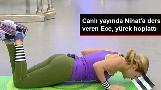 Canlı Yayında Isınma Hareketleri Yapan Ece Vahapoğlu, Nefes Kesti