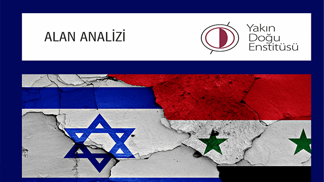 YDÜ Yakın Doğu Enstitüsü “Suriye’de Yönetilebilir Bölünmüşlük ve İsrail” raporunu yayınladı