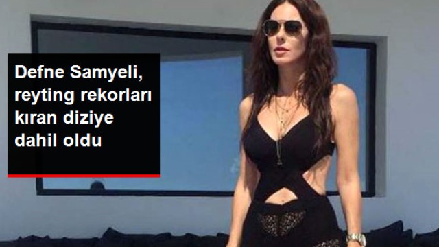 Defne Samyeli, Reyting Rekorları Kıran İstanbullu Gelin Dizisine Dahil Oldu