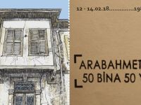 “Arabahmet’te 50 Bina 50 Yıl” sergisi Pazartesi günü açılıyor