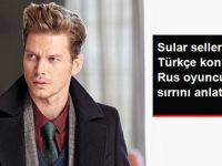 Rus Oyuncu Andrey Polyanin: Kemal Sunal Filmleriyle Türkçe'yi Öğrendim