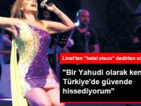 Şarkıcı Linet: Bir Yahudi Olarak Türkiye'de Kendimi Güvende Hissediyorum