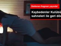 Kaybedenler Kulübü Yolda'nın Fragmanı Yayınlandı! Yatak Sahneleri Çok Konuşulacak