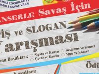 “Kanserle Savaş için Afiş ve Slogan Yarışması” düzenliyor