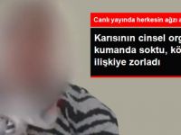 Sapık Koca Köpekle İlişkiye Zorladığı Karısının Cinsel Organına Kumanda Soktu