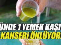 Günde 1 yemek kaşığı kanseri önlüyor!