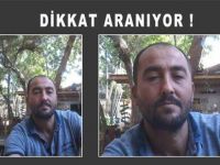 Dikkat! Cinayet zanlısı aranıyor