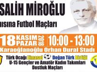 Dr. Salih Miroğlu Anısına Futbol Maçları yapılıyor