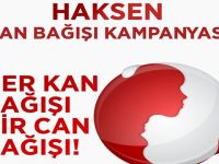 HAKSEN: “Her kan bağışı bir can bağışı”