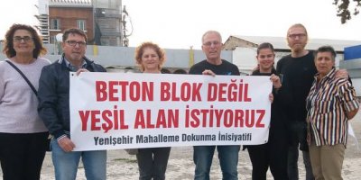 “ Beton blok değil yeşil alan istiyoruz”